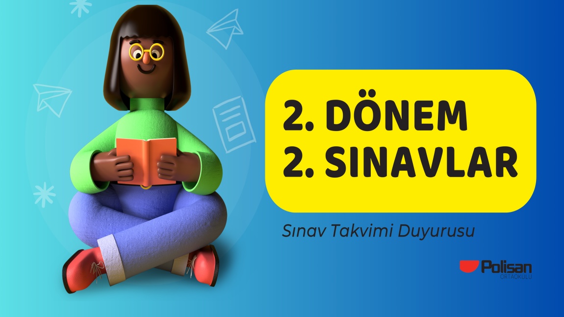 2. DÖNEM 2. SINAVLAR - SINAV TAKVİMİ (2023-2024)